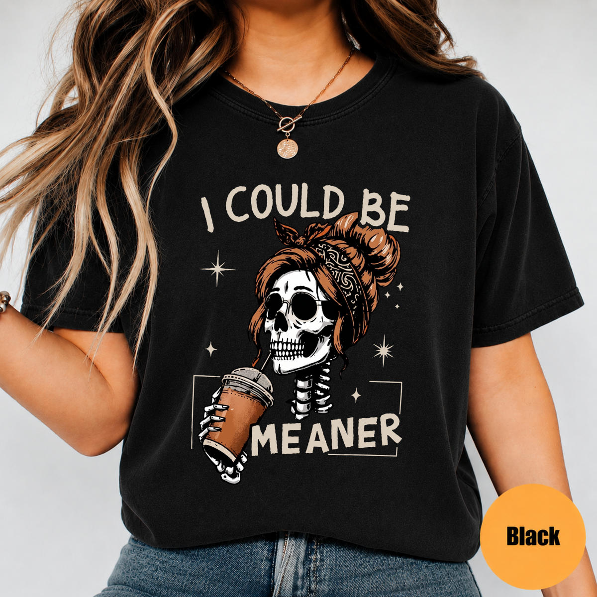 I Could Be Meaner Skeleton Coffee Shirt – Funny Halloween Graphic Tee