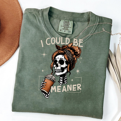 I Could Be Meaner Skeleton Coffee Shirt – Funny Halloween Graphic Tee